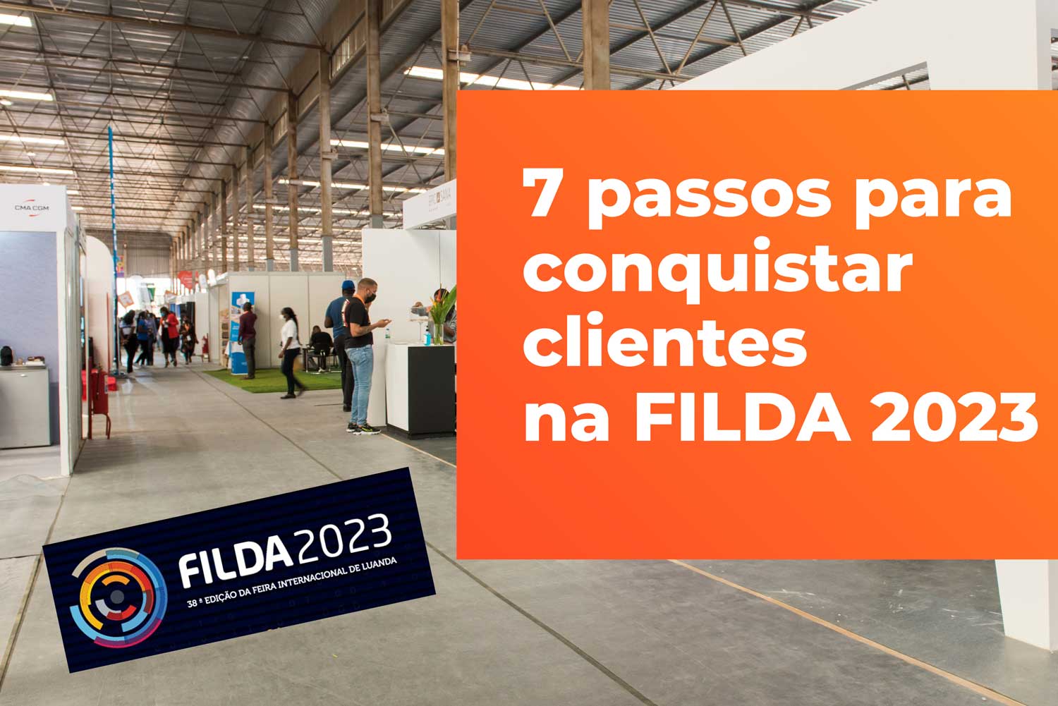 7 passos para conseguir negócios na FILDA 2023